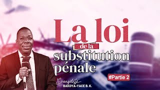 La loi de la substitution pénale partie2 [upl. by Sup]