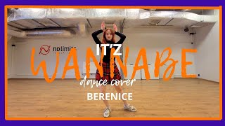 WANNABE ITZY dance cover BERENICE [upl. by Pavkovic]