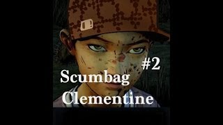 Scumbag Clementine Part 2 [upl. by Selia]