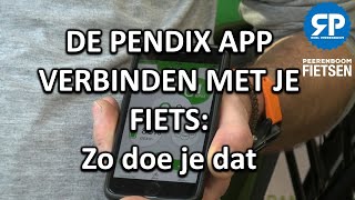 DE PENDIX APP VERBINDEN MET JE FIETS Zo doe je dat [upl. by Hcone]