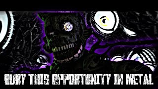 FNAF SONG MASHUP  Bury This Opportunity In Metal  Tynado Mashup [upl. by Adnyc398]