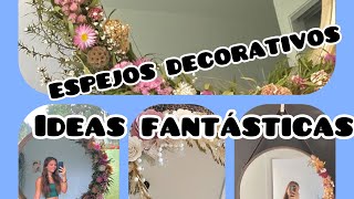 ESPEJOS DECORATIVOSIDEAS FANTÁSTICAS 🤗🫶👏👏👏👏 [upl. by Nelak355]