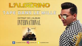 LAlgérino  Tape dans le mille Audio [upl. by Zabrina]