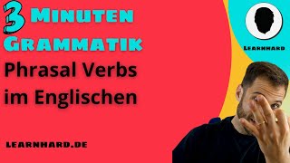 Phrasal Verbs einfach und schnell auf Deutsch erklärt [upl. by Ennagroeg114]