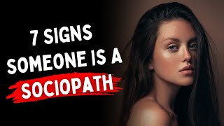 7 Signs Someone Is A Sociopath [upl. by Yaffit677]