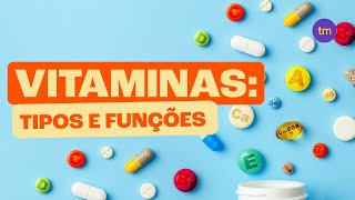 VITAMINAS  Tipos e funções [upl. by Behn]