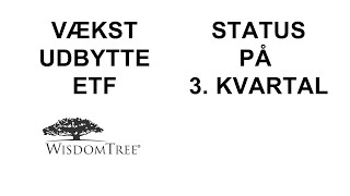 Status 3 kvartal mit afkast og Vækst Udbytte ETF [upl. by Okime]