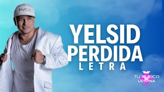 YELSID  Perdida letraLyric [upl. by Yrdua]