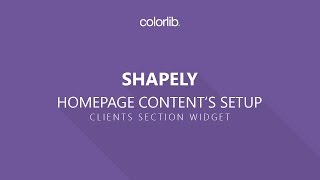 Clients Section Setup For Shapely WordPress Theme Homepage Setup [upl. by Atsyrhc356]