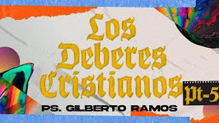 DEBERES CRISTIANOS PT5 PS GILBERTO RAMOS [upl. by Maureen351]