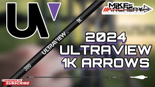 Mikes Archery Unveils 2024 Ultraview 1K Carbon Arrows [upl. by Yneffit]