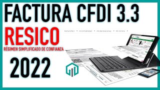 FACTURA CFDI 33 RESICO en Mis cuentas  Cómo facturar en Régimen Simplificado de Confianza 2022 [upl. by Finstad]