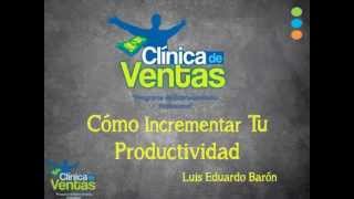 Clínica de Ventas en Vivo  Como incrementar tu productividad en las ventas [upl. by Fredette]