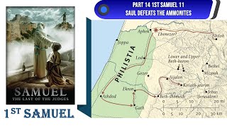 Part 14 1st Samuel 11 Saul Defeats the Ammonites Monday 21 October 2024 [upl. by Ives]