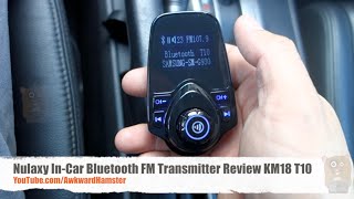 Nulaxy InCar Bluetooth FM Transmitter Review KM18 T10 [upl. by Tenej]