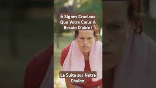 6 Signes Cruciaux Que Votre Cœur A Besoin Daide [upl. by Sugar]