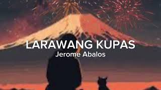 Larawang Kupas by Jerome Abalos [upl. by Ainafetse]