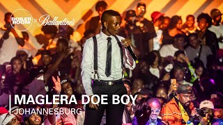 Maglera Doe Boy  Boiler Room x Ballantines True Music 10 Johannesburg [upl. by Eoin]