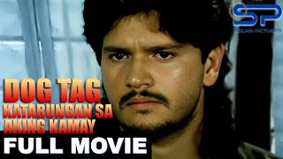 DOG TAG KATARUNGAN SA AKING KAMAY  Full Movie  Action w Jestoni Alarcon [upl. by Roban]