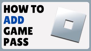 How To Add A Gamepass To Your Roblox Game 2024 [upl. by Nosremaj]