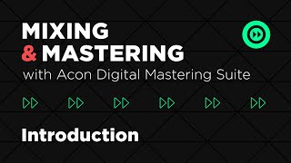 Mixing amp Mastering with Acon Digital Mastering Suite – Introduction [upl. by Kermy758]