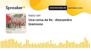 Una corsa da Re  Alessandro Giannone [upl. by Groscr]