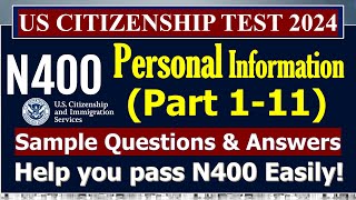 💥US Citizenship 2024  Personal Information n400 Form Part 111  Easy to learn and remember [upl. by Diarmit349]