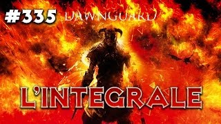 Lintégrale Skyrim  Ep 335 Dawnguard  Playthrough FR HD par Bob Lennon [upl. by Sivahc]