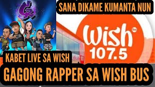 GAGONG RAPPER SA WISH BUS 1075 SANAHINDI GAGONG RAPPER KUMANTA [upl. by Mccready71]