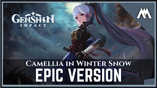 「Kamisato Ayaka Camellia in Winter Snow」 EPIC VERSION  Genshin Impact [upl. by Eronel]