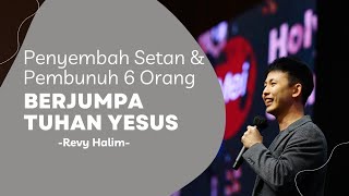 Penyembah Setan amp Pembnuh 6 Orang Berjumpa Tuhan Yesus  Renungan Saat Teduh Revy Halim 27 Juni [upl. by Anoirb231]