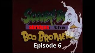 Scooby Doo Abridges the Boo Brothers Episode 6 [upl. by Ennavoj]