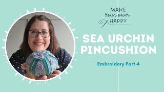 Sea urchin pincushion free sew along Embroidery part 4 [upl. by Aysan]