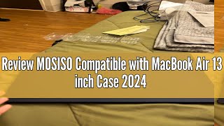 Review MOSISO Compatible with MacBook Air 13 inch Case 2024 2023 2022 M3 A3113 M2 A2681 Touch ID Pl [upl. by Suki]