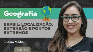 Brasil localização extensão e pontos extremos​  Geografia  Ensino Médio [upl. by Yelad155]