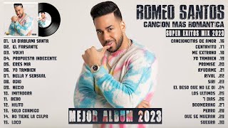 ROMEO SANTOS 2023  SUPER EXITOS MIX 2023  LAS COLECCIONES DE CANCIONES MÁS ROMÁNTICAS 2023 [upl. by Ethelstan]