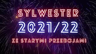 SYLWESTER 202122 ZE STARYMI IMPREZOWYMI PRZEBOJAMI  Najlepsza muzyka na sylwestra [upl. by Hackathorn]