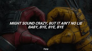 NSYNC  Bye Bye Bye  lyrics  Deadpool 3 Soundtrack0727 [upl. by Adihaj]