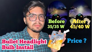 Bullet Headlight Bulb Change Kaise Kare  3535w vs 4540w bulb size full detail vlog [upl. by Enalahs165]