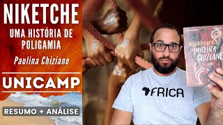 NIKETCHE UMA HISTÓRIA DE POLIGAMIA  UNICAMP  Paulina Chiziane  Resumo  Análise [upl. by Berlauda]