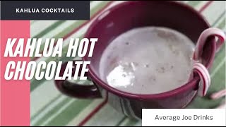 How to make a Kahlua hot chocolate  Episode 46 [upl. by Monney]