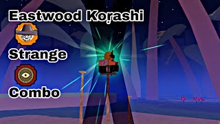 Eastwood Korashi Strange Combo  Shindo Life [upl. by Krum]