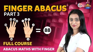 Finger Abacus Part 3 Full Course  Abacus Maths With Finger  Summer Camp  BYJUS [upl. by Nyleikcaj]