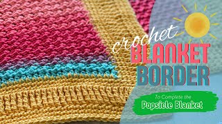 Fun and Easy Crochet Blanket Border [upl. by Gorey]