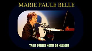 MARIE PAULE BELLE  TROIS PETITES NOTES DE MUSIQUE [upl. by Mays791]