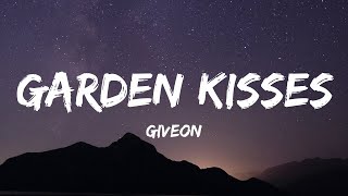 Giveon  Garden Kisses Lyrics [upl. by Blum291]