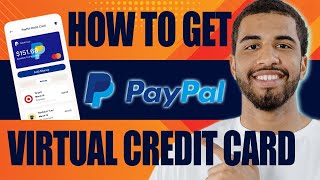 How to Get PayPal Virtual Credit Card 2024 [upl. by Isidora]