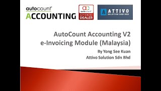 AutoCount v2 EInvoicing Malaysia 华语）by Attivo Solution Sdn Bhd [upl. by Nylleoj]