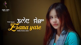 ESANA YARE EPISODE 1  JAMZ amp SUPRINA  A MANIPURI WEB SERIES [upl. by Ellohcin]