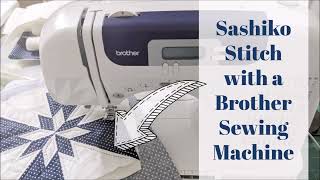 Sashiko Stitch with a Brother Sewing Machine [upl. by Dnalhsa569]